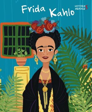 FRIDA KAHLO. HISTORIAS GENIALES (VVKIDS)