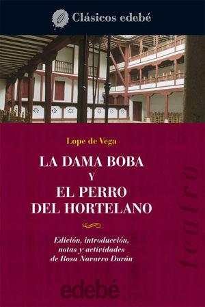 LA DAMA BOBA / EL PERRO DEL HORTELANO