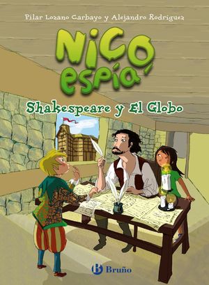 SHAKESPEARE Y EL GLOBO. NICO, ESPÍA 3