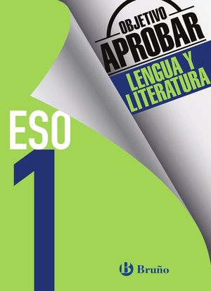 OBJETIVO APROBAR 1º ESO LENGUA Y LITERATURA BRUÑO 2016
