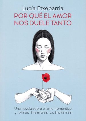 POR QUE EL AMOR NOS DUELE TANTO