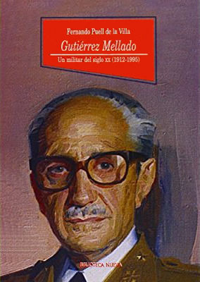 Gutiérrez Mellado Un militar del siglo XX (1912-1995)