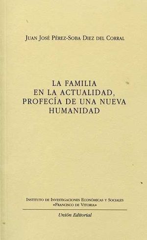 FAMILIA EN LA ACTUALIDAD, PROFECÍA DE UNA NUEVA HUMANIDAD, LA