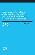 LA CONSTRUCCIÓN POLÍTICA DE LA IDENTIDAD ESPAÑOLA: ¿DEL NACIONALCATOLICISMO AL P