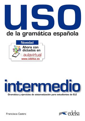 USO DE LA GRAMÁTICA ESPAÑOLA, NIVEL INTERMEDIO