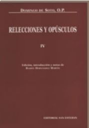 RELECCIONES Y OPÚSCULOS IV- DE MERITO, DE INDULGENTIIS Y OTROS