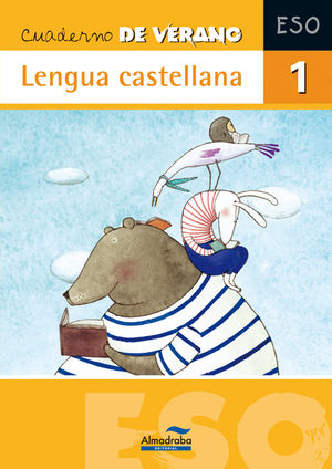 CUADERNO DE VACACIONES LENGUA CASTELLANA 1 ESO ALMADRABA