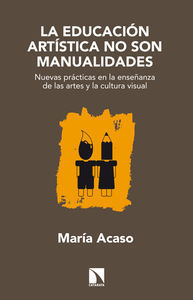 LA EDUCACIÓN ARTÍSTICA NO SON MANUALIDADES