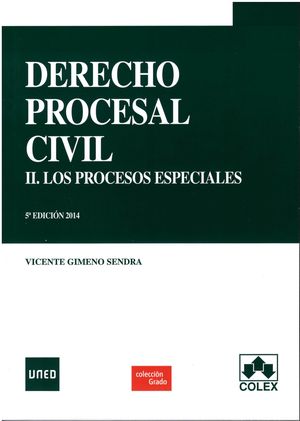 DERECHO PROCESAL CIVIL II LOS PROCESOS ESPECIALES 5ª ED COLEX