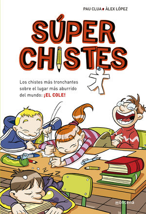 SÚPERCHISTES. LOS CHISTES MÁS TRONCHANTES