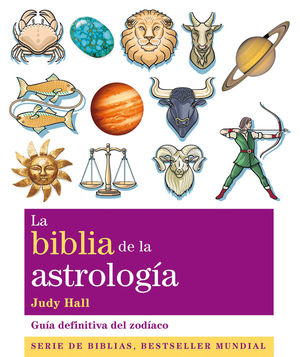 BIBLIA DE LA ASTROLOGÍA, LA