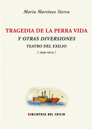 TRAGEDIA DE LA PERRA VIDA Y OTRAS DIVERSIONES