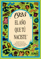 1925 EL AÑO QUE TU NACISTE
