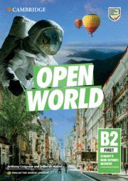 OPEN WORLD FIRST.  ENGLISH FOR SPANISH SPEAKERS. STUDENT'S BOOK WITHOUT ANSWERS