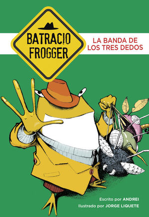 BATRACIO FROGGER 3. LA BANDA DE LOS TRES DEDOS