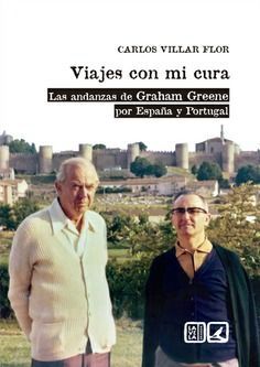 VIAJES CON MI CURA LAS ANDANZAS DE GRAHAM GREENE POR ESPAÑ