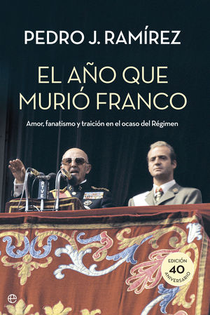 EL AÑO QUE MURIÓ FRANCO (ED. 40 ANIVERSARIO)