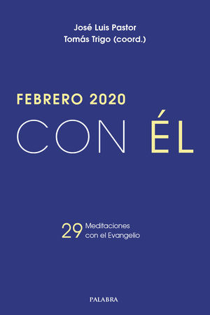 FEBRERO 2020 , CON ÉL