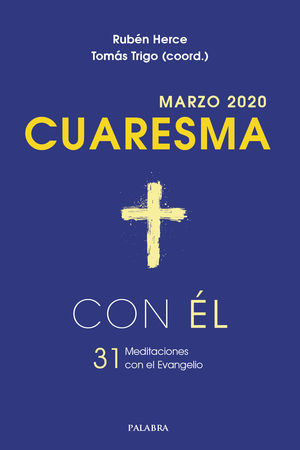 CUARESMA. MARZO 2020. CON EL