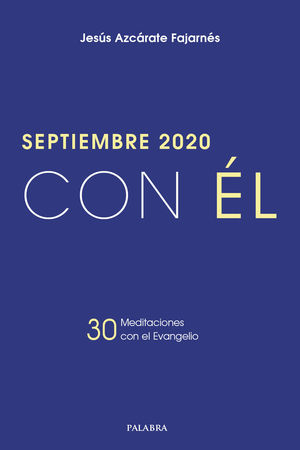 SEPTIEMBRE 2020, CON ÉL