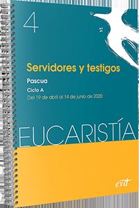 SERVIDORES Y TESTIGOS (EUCARISTÍA Nº 4/2020)