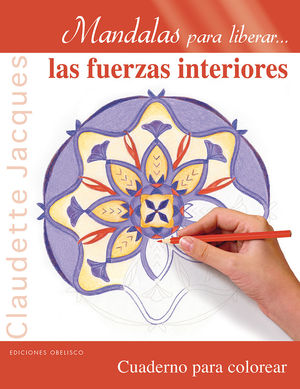 MANDALAS PARA LIBERAR...LAS FUERZAS INTERIOERS