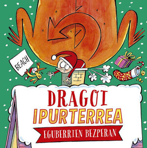 DRAGOI IPURTERREA EGUBERRIEN BEZPERAN (EUSKERA)