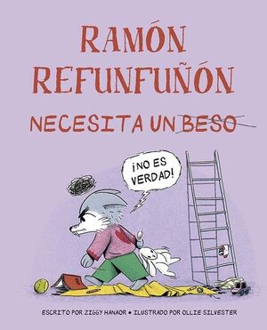 RAMÓN REFUNFUÑON NECESITA UN BESO
