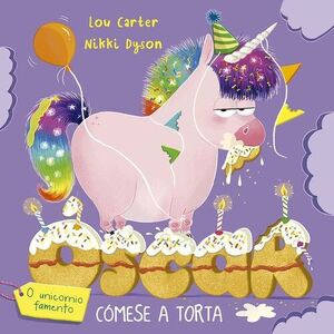 ÓSCAR O UNICORNIO FAMENTO CÓMESE A TORTA