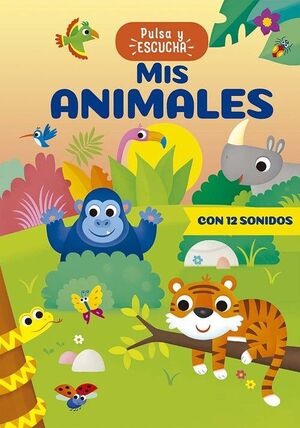 MIS ANIMALES.PULSA Y ESCUCHA