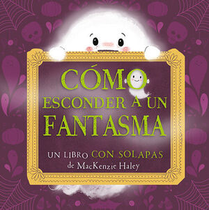 CÓMO ESCONDER A UN FANTASMA
