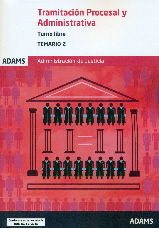 TEMARIO 2 TRAMITACIÓN PROCESAL Y ADMINISTRATIVA, TURNO LIBRE