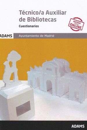 CUESTIONARIOS TÉCNICO/A AUXILIAR DE BIBLIOTECAS AYUNTAMIENTO DE MADRID