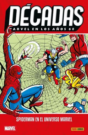 MARVEL DÉCADAS EN LOS 60S: SPIDERMAN EN EL UNIVERSO MARVEL