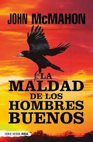 LA MALDAD DE LOS HOMBRES BUENOS