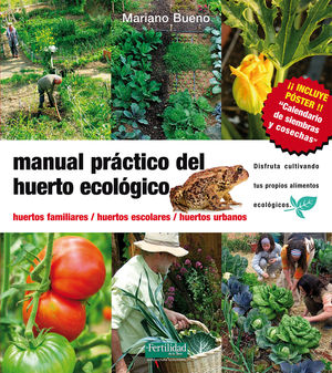 Manual práctico del huerto ecológico : huertos familiares, huertos escolares, huertos urbanos
