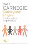 CÓMO GANAR AMIGOS e influir sobre las personas