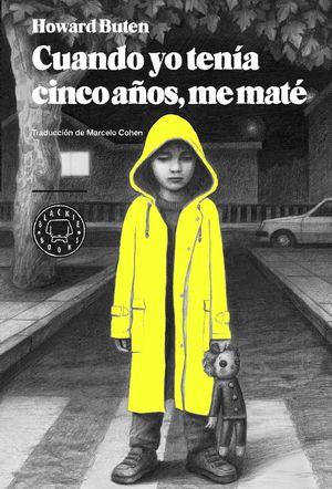 CUANDO YO TENÍA CINCO AÑOS ME MATÉ