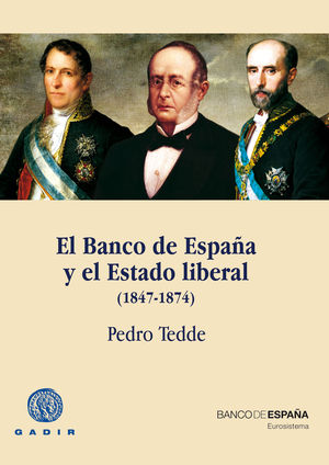 EL BANCO DE ESPAÑA Y EL ESTADO LIBERAL (1847-1874)