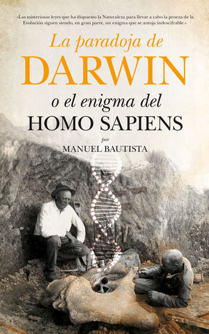 PARADOJA DE DARWIN O EL ENIGMA DEL HOMO SAPIENS, LA