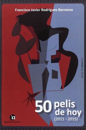 50 PELIS DE HOY (2011 - 2015)