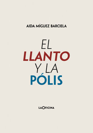 EL LLANTO Y LA PÓLIS