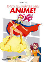 ¡POR EL PODER DEL ANIME!
