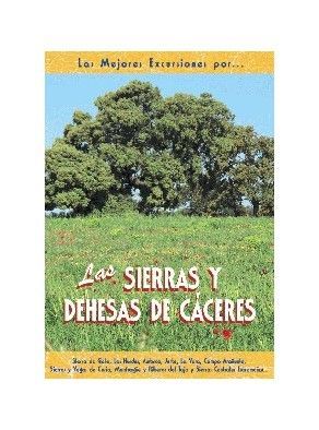 EXCURSIONES POR LAS SIERRAS Y DEHESAS DE CACERES