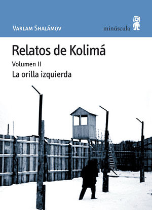RELATOS DE KOLIMA La orilla izquierda