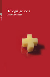 TRILOGÍA GRISONA (3 VOLÚMENES)