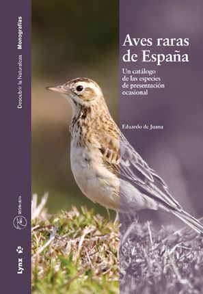 AVES RARAS DE ESPAÑA. UN CATÁLOGO DE LAS ESPECIES DE PRESENTACIÓN OCASIONAL