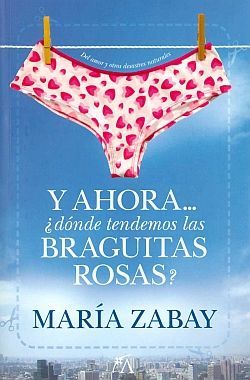 Y AHORA ¿DONDE TENDEMOS LAS BRAGUITAS ROSAS?