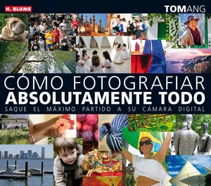 CÓMO FOTOGRAFIAR ABSOLUTAMENTE TODO