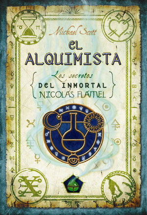 EL ALQUIMISTA Los secretos del inmortal Nicolas Flamel